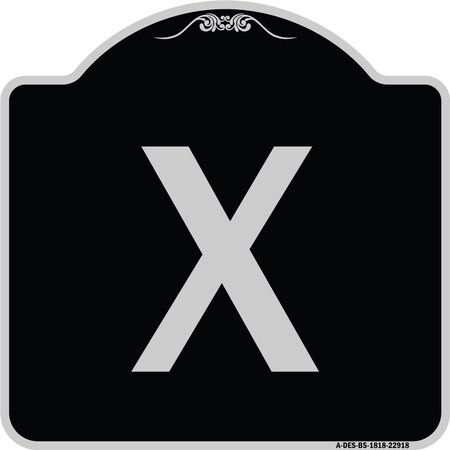 Signmission Sign with LetterxHeavy-Gauge Aluminum Architectural Sign, 18" L, 18" H, BS-1818-22918 A-DES-BS-1818-22918